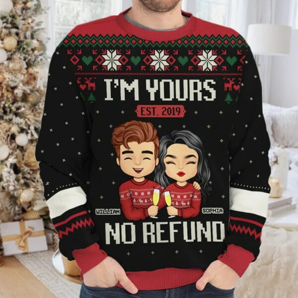I’m Yours, No Refund – Personalized Custom Unisex Ugly Christmas Sweatshirt