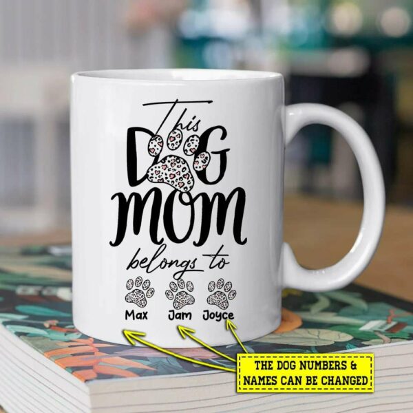 Personalized Dog Mom Mug, This Dog Mom Belongs To, Mother’s Day Gift For Dog Lovers