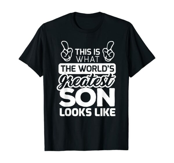 World’s Greatest Son Best Son Ever T-Shirt