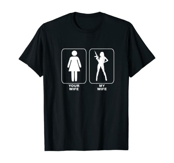Your Wife My Wife T-Shirt